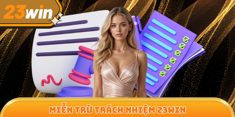 Miễn trừ trách nhiệm 23Win - Ranh giới giữa nhà cái và người chơi